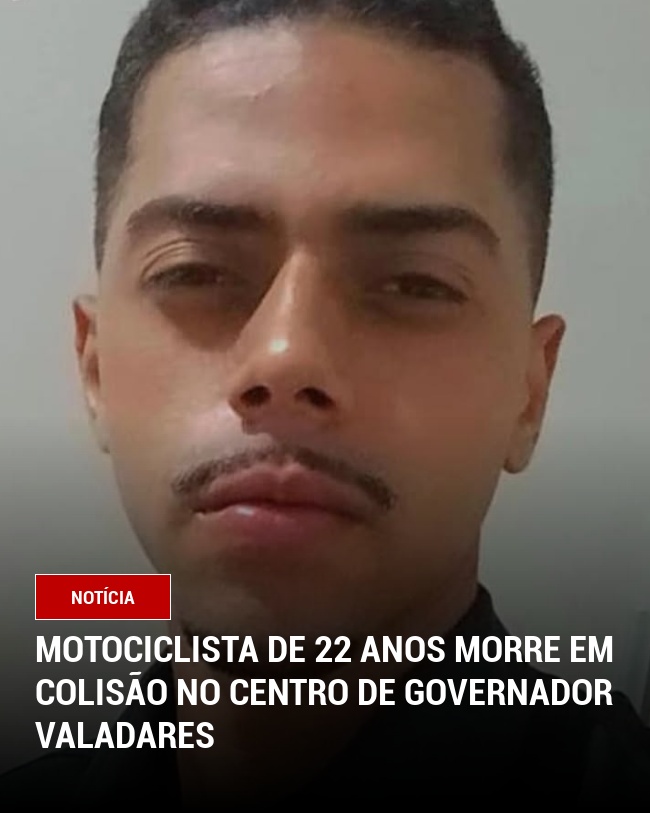 Motociclista de 22 anos morre em colisão no centro de Governador Valadares