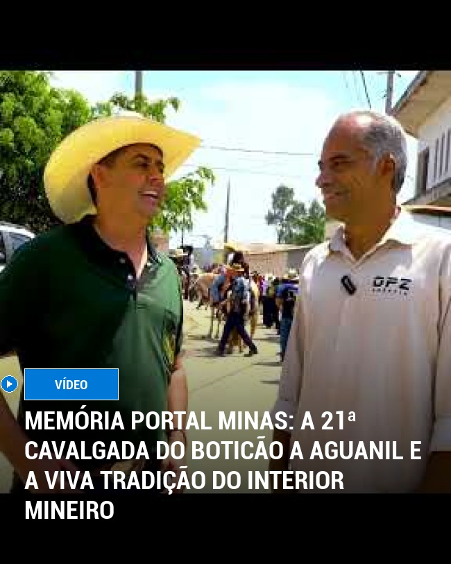 MEMÓRIA PORTAL MINAS: A 21ª Cavalgada do Boticão a Aguanil e a Viva Tradição do Interior Mineiro