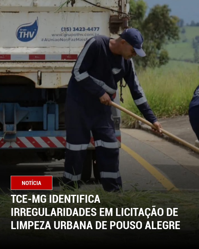 TCE-MG Identifica Irregularidades em Licitação de Limpeza Urbana de Pouso Alegre