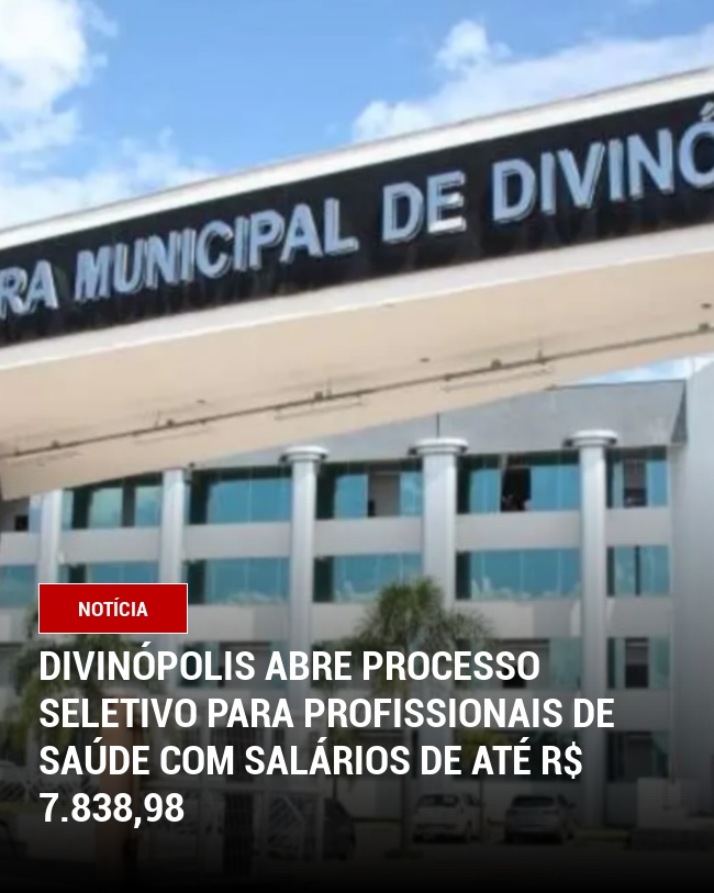 Divinópolis abre processo seletivo para profissionais de saúde com salários de até R$ 7.838,98