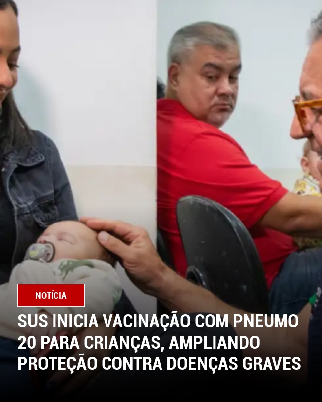 SUS inicia vacinação com Pneumo 20 para crianças, ampliando proteção contra doenças graves