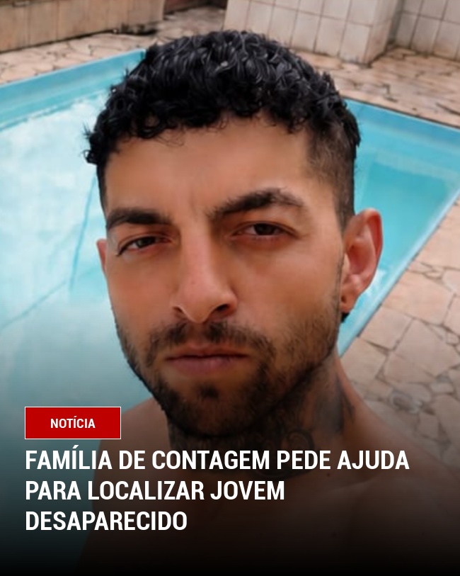 Família de Contagem Pede Ajuda para Localizar Jovem Desaparecido