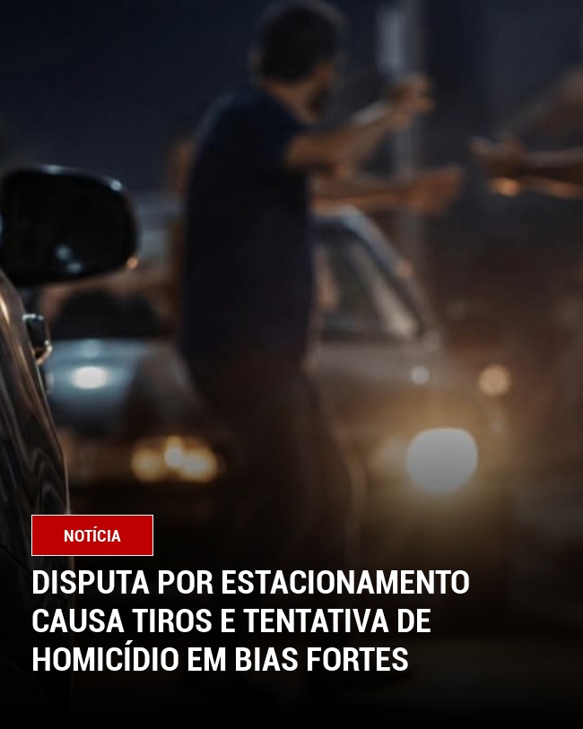Disputa por Estacionamento Causa Tiros e Tentativa de Homicídio em Bias Fortes