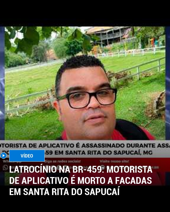 Latrocínio na BR-459: Motorista de Aplicativo é Morto a Facadas em Santa Rita do Sapucaí