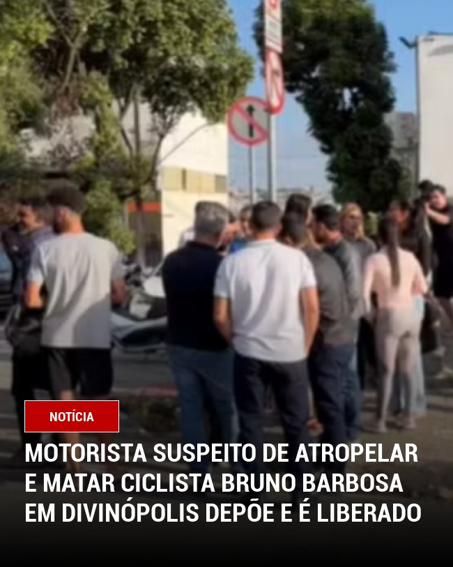 Motorista Suspeito de Atropelar e Matar Ciclista Bruno Barbosa em Divinópolis Depõe e é Liberado