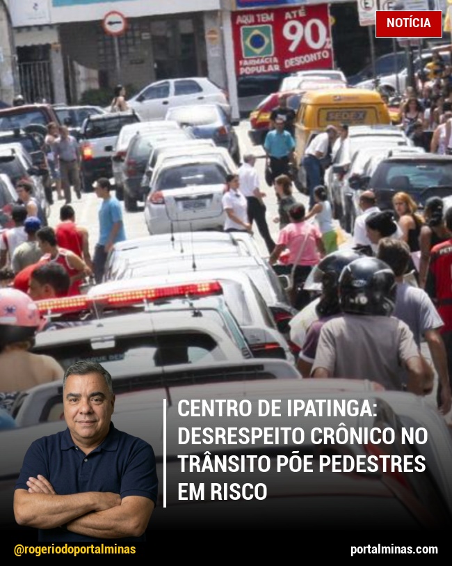 Centro de Ipatinga: Desrespeito Crônico no Trânsito Põe Pedestres em Risco