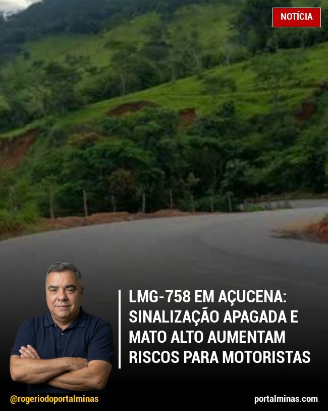 LMG-758 em Açucena: Sinalização Apagada e Mato Alto Aumentam Riscos para Motoristas