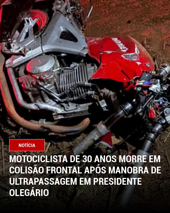 Motociclista de 30 anos morre em colisão frontal após manobra de ultrapassagem em Presidente Olegário