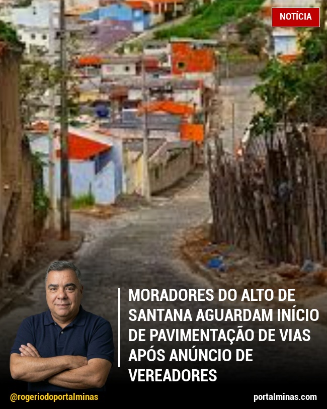 Moradores do Alto de Santana Aguardam Início de Pavimentação de vias após anúncio de vereadores