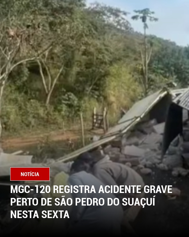 MGC-120 Registra Acidente Grave Perto de São Pedro do Suaçuí Nesta Sexta