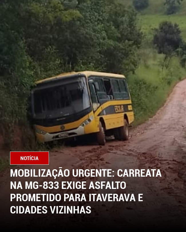 Mobilização Urgente: Carreata na MG-833 Exige Asfalto Prometido para Itaverava e cidades vizinhas