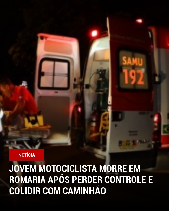 Jovem motociclista morre em Romaria após perder controle e colidir com caminhão
