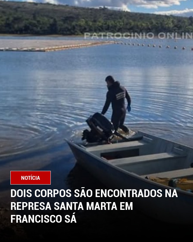 Dois Corpos são Encontrados na Represa Santa Marta em Francisco Sá