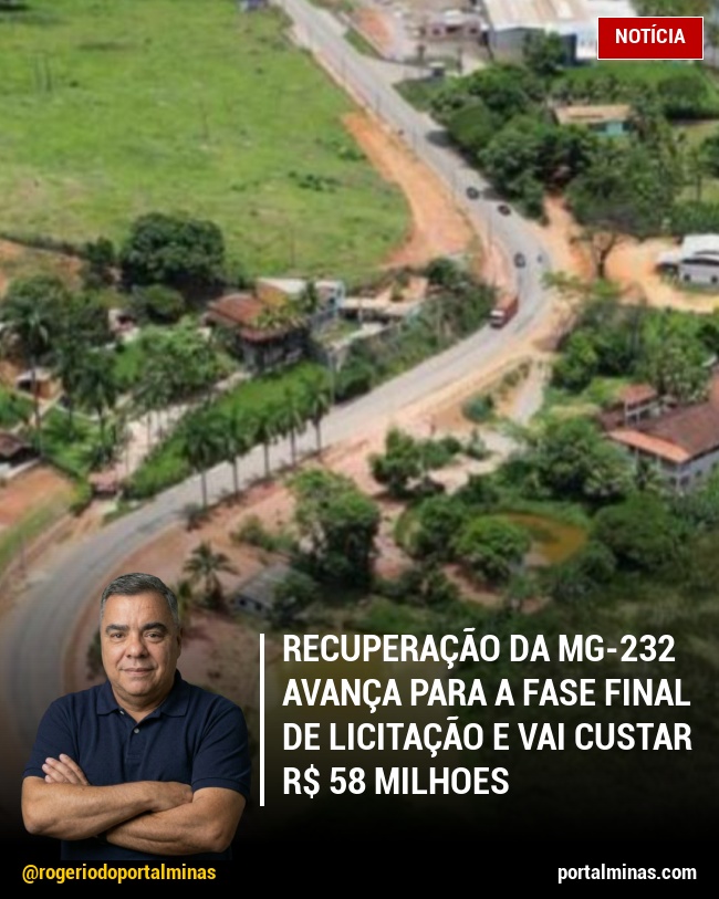Recuperação da MG-232 avança para a fase final de licitação e vai custar R$ 58 milhoes
