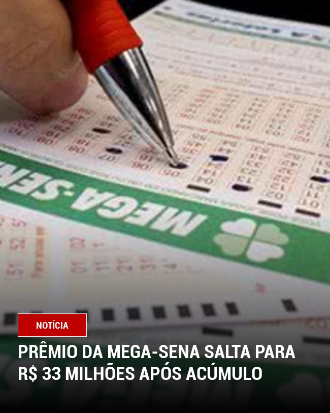 Prêmio da Mega-Sena Salta para R$ 33 Milhões Após Acúmulo