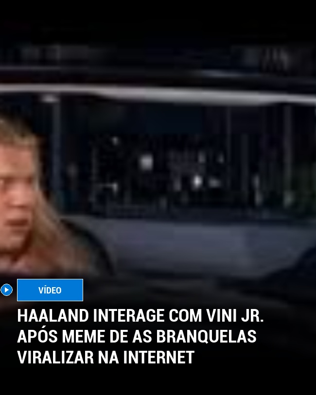 Haaland interage com Vini Jr. Após meme de As Branquelas viralizar na internet