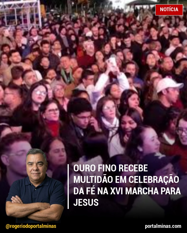 Ouro Fino Recebe Multidão em Celebração da Fé na XVI Marcha para Jesus