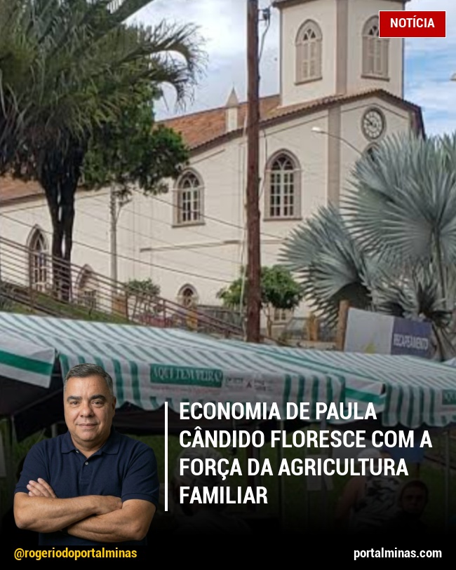 Economia de Paula Cândido Floresce com a Força da Agricultura Familiar