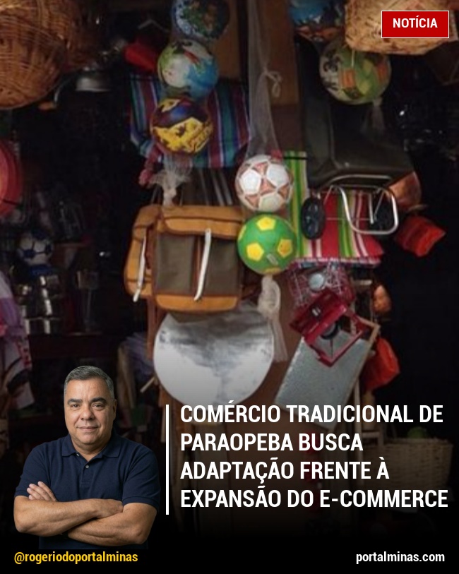 Comércio tradicional de Paraopeba busca adaptação frente à expansão do e-commerce