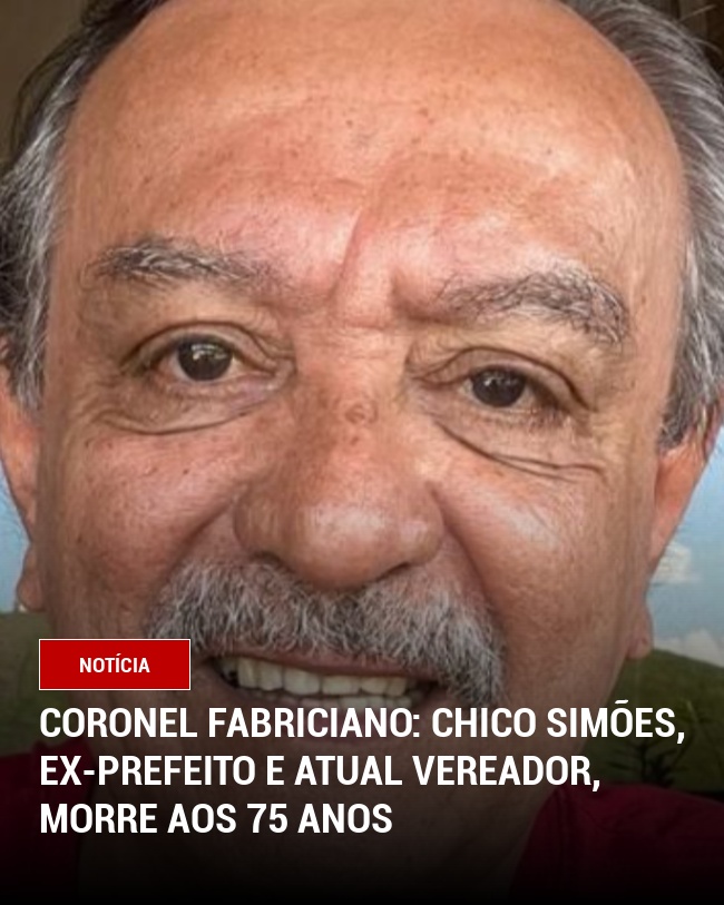 Coronel Fabriciano: Chico Simões, ex-prefeito e atual vereador, morre aos 75 anos