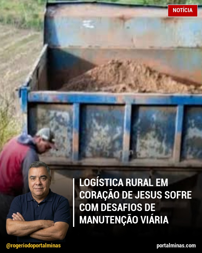 Logística Rural em Coração de Jesus Sofre com Desafios de Manutenção Viária