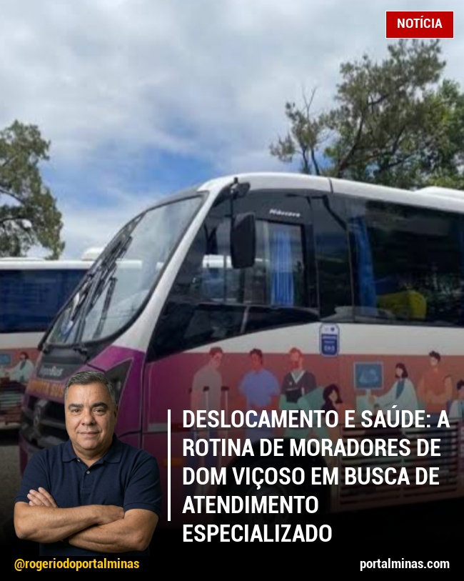 Deslocamento e Saúde: A Rotina de Moradores de Dom Viçoso em Busca de Atendimento Especializado