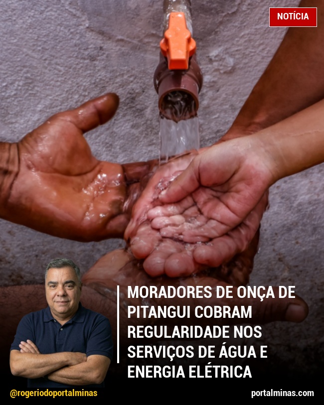 Moradores de Onça de Pitangui Cobram Regularidade nos Serviços de Água e Energia Elétrica
