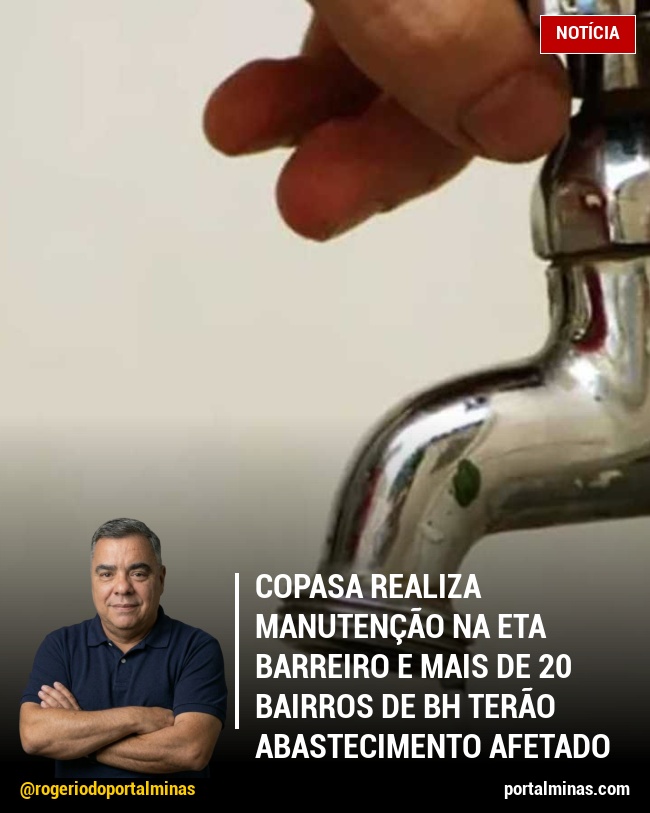 Copasa realiza manutenção na ETA Barreiro e mais de 20 bairros de BH terão abastecimento afetado nesta terça (7)