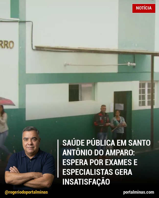 Saúde Pública em Santo Antônio do Amparo: Espera por Exames e Especialistas Gera Insatisfação
