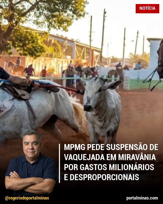 MPMG Pede Suspensão de Vaquejada em Miravânia por Gastos Milionários e Desproporcionais