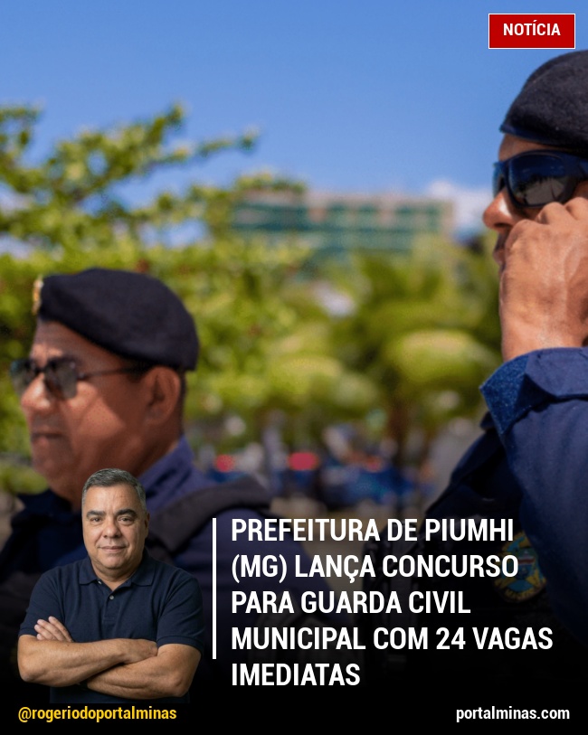 Prefeitura de Piumhi (MG) Lança Concurso para Guarda Civil Municipal com 24 Vagas Imediatas