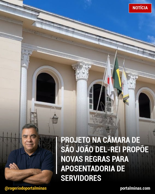 Projeto na Câmara de São João del-Rei propõe novas regras para aposentadoria de servidores
