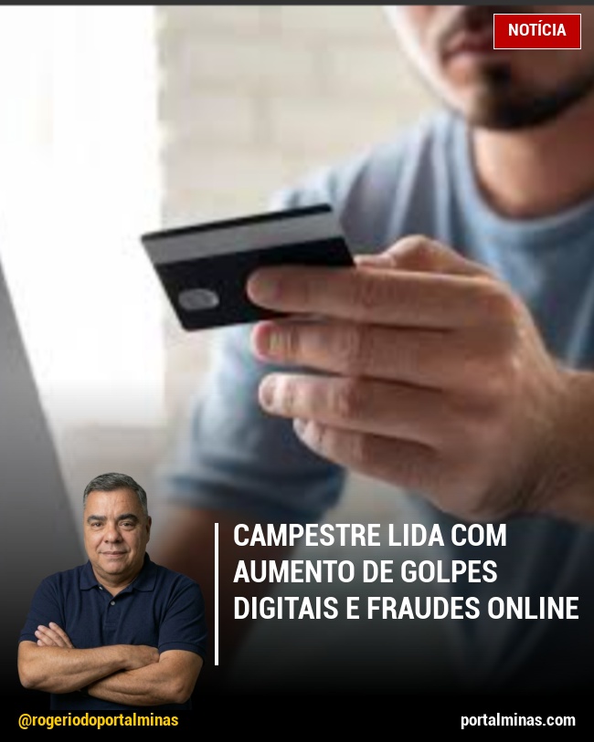Campestre Lida com Aumento de Golpes Digitais e Fraudes Online