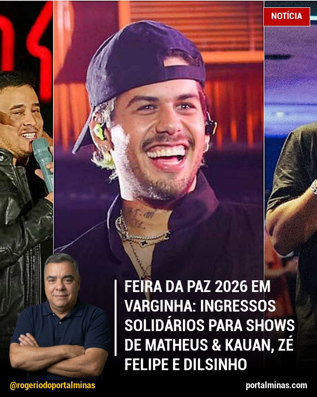Feira da Paz 2026 em Varginha: Ingressos solidários para shows de Matheus & Kauan, Zé Felipe e Dilsinho