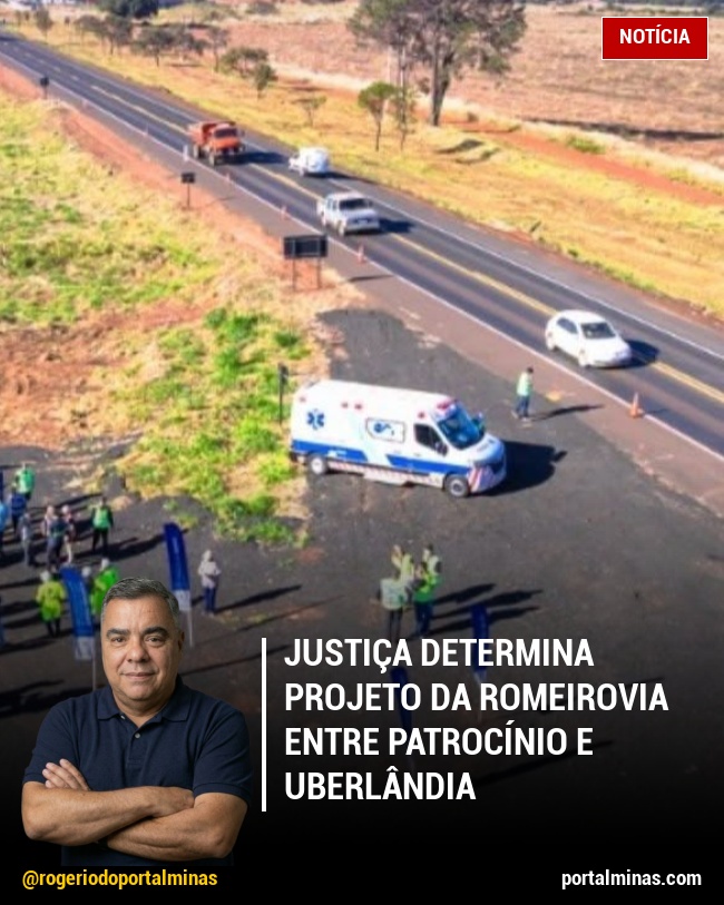 Justiça Determina Projeto da Romeirovia entre Patrocínio e Uberlândia