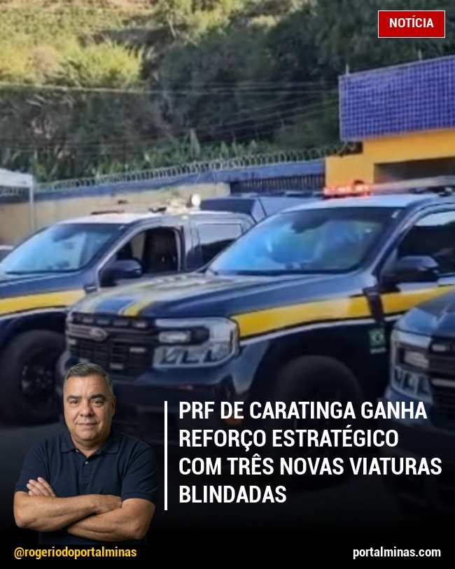 PRF de Caratinga Ganha Reforço Estratégico com Três Novas Viaturas Blindadas