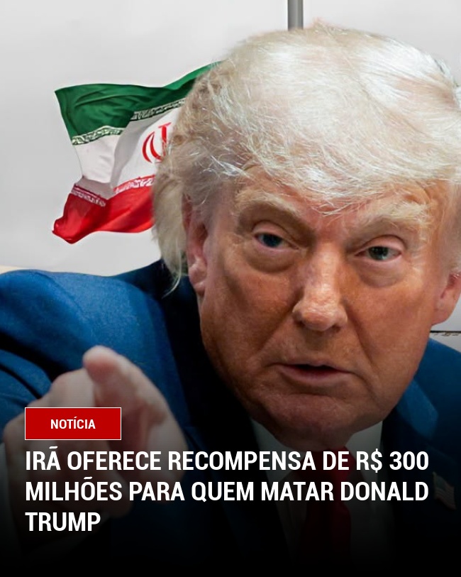 Irã Oferece Recompensa de R$ 300 milhões para quem Matar Donald Trump