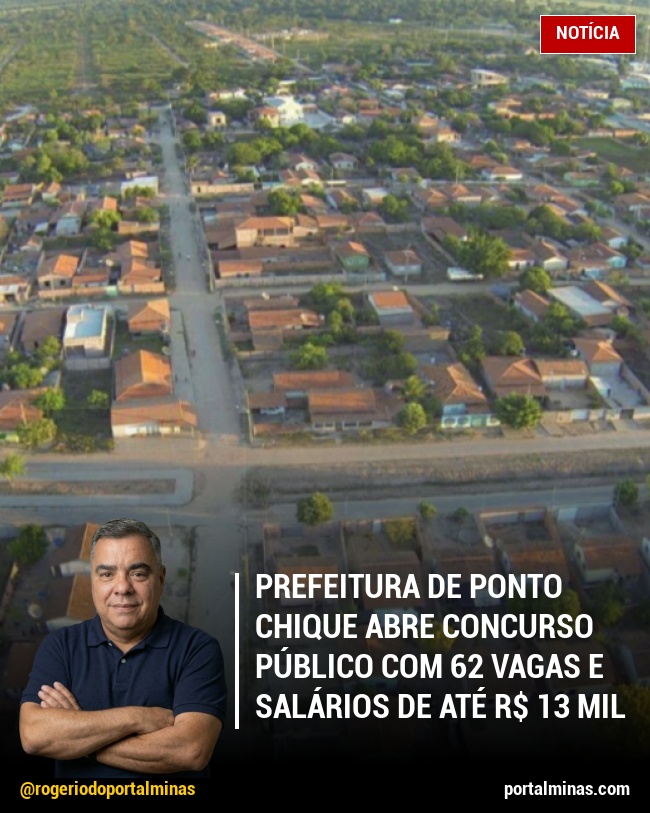 Prefeitura de Ponto Chique Abre Concurso Público com 62 Vagas e Salários de Até R$ 13 Mil