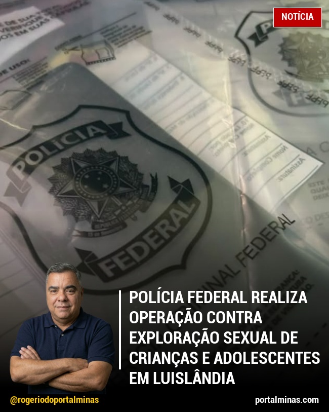 Polícia Federal Realiza Operação Contra Exploração Sexual de Crianças e Adolescentes em Luislândia