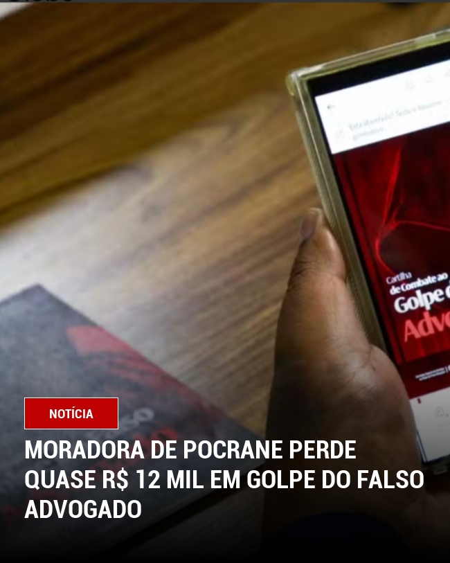 Moradora de Pocrane Perde Quase R$ 12 Mil em Golpe do Falso Advogado