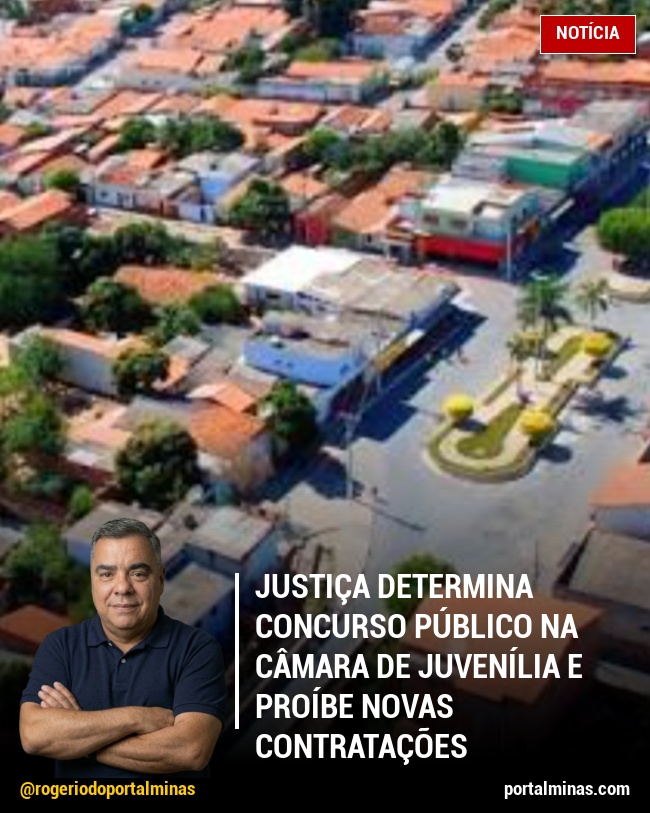 Justiça determina concurso público na Câmara de Juvenília e proíbe novas contratações