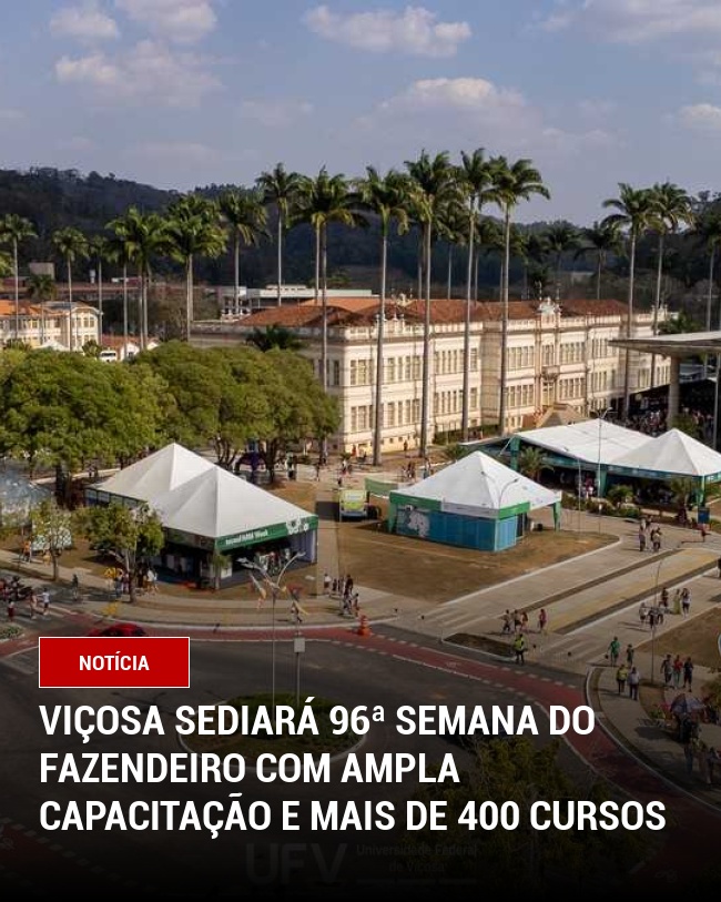Viçosa Sediará 96ª Semana do Fazendeiro com Ampla Capacitação e Mais de 400 Cursos