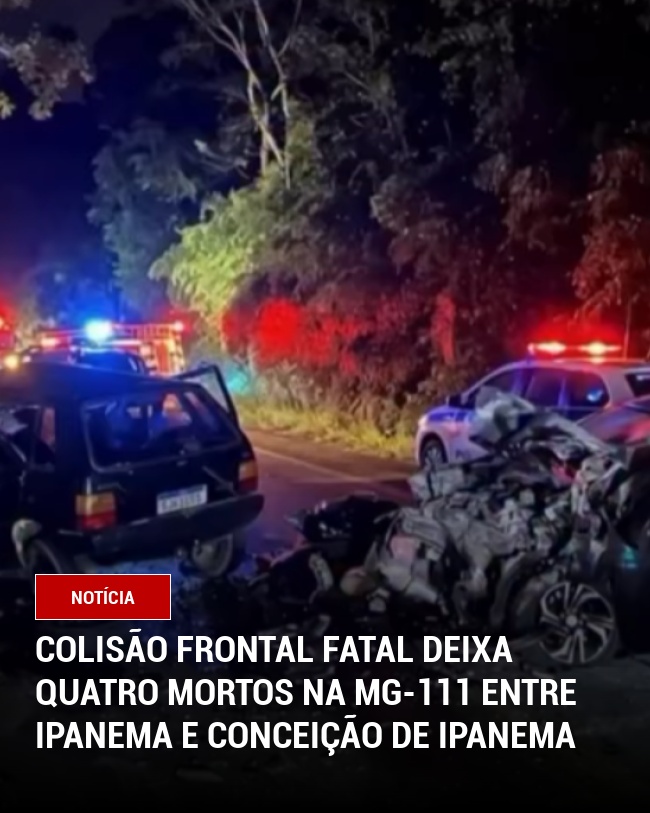Colisão Frontal Fatal Deixa Quatro Mortos na MG-111 entre Ipanema e Conceição de Ipanema