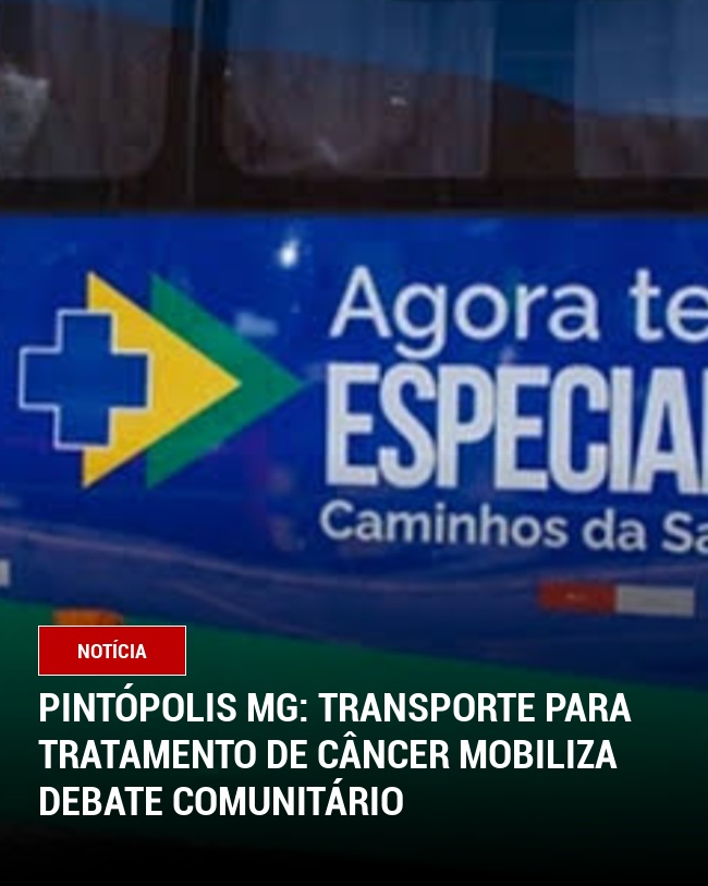 Pintópolis MG: Transporte para Tratamento de Câncer Mobiliza Debate Comunitário