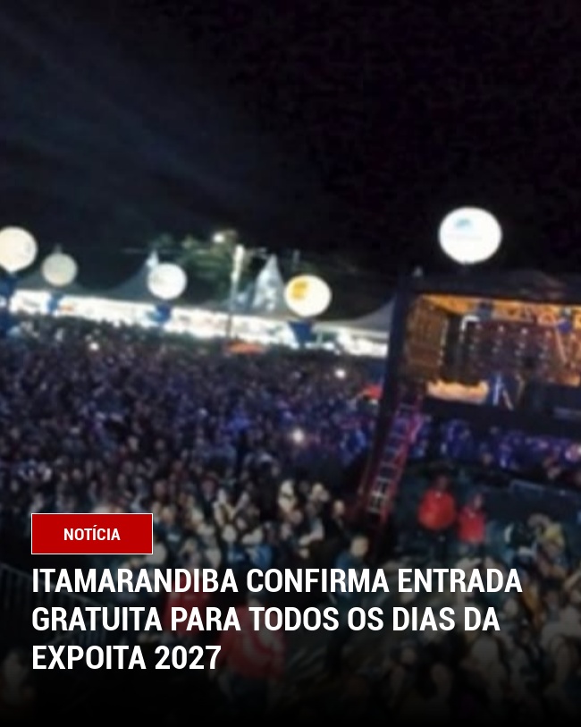 Itamarandiba Confirma Entrada Gratuita Para Todos os Dias da Expoita 2027