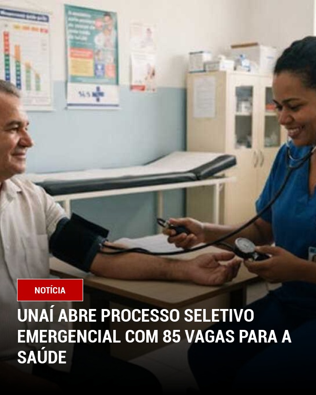 Unaí Abre Processo Seletivo Emergencial com 85 Vagas para a Saúde