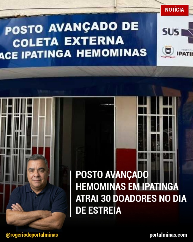 Posto Avançado Hemominas em Ipatinga Atrai 30 Doadores no Dia de Estreia