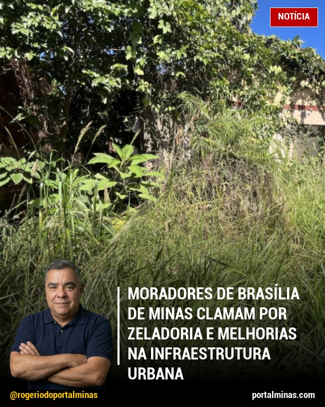 Moradores de Brasília de Minas Clamam por Zeladoria e Melhorias na Infraestrutura Urbana