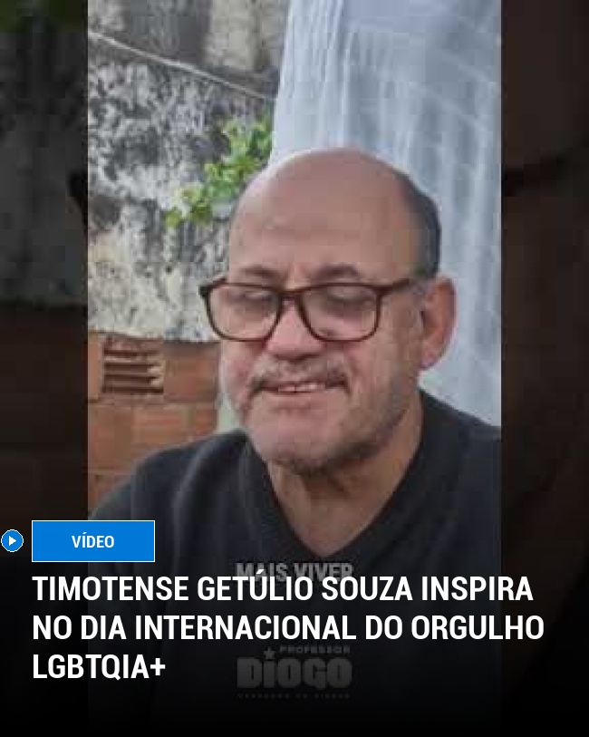 Timotense Getúlio Souza Inspira no Dia Internacional do Orgulho LGBTQIA+