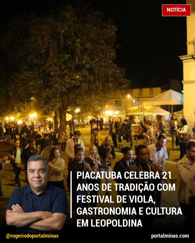 Piacatuba celebra 21 anos de tradição com Festival de Viola, Gastronomia e Cultura em Leopoldina